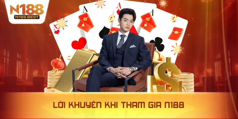 Lời Khuyên Khi Tham Gia N188