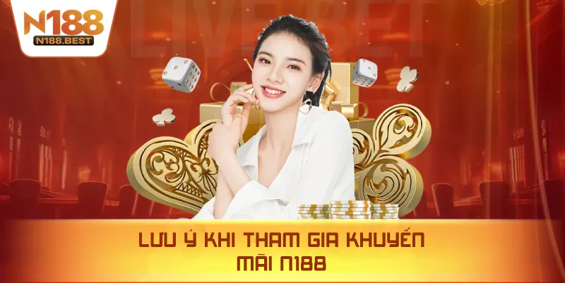 Lưu Ý Khi Tham Gia Khuyến Mãi N188